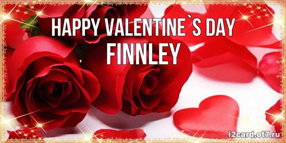 Greetings card с именем, Finnley Happy Valentine`s Day открытки на день всех влюбленных скачать бесплатно Greetings with text for free download 